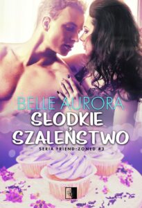 Tytuł: Słodkie szaleństwo
Autor: Aurora Belle
Wydawnictwo: Wydawnictwo NieZwykłe
Formaty: EPUB, MOBI