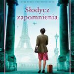 Tytuł: Słodycz zapomnienia
Autor: Kristin Harmel
Wydawnictwo: Świat Książki
Formaty: EPUB, MOBI