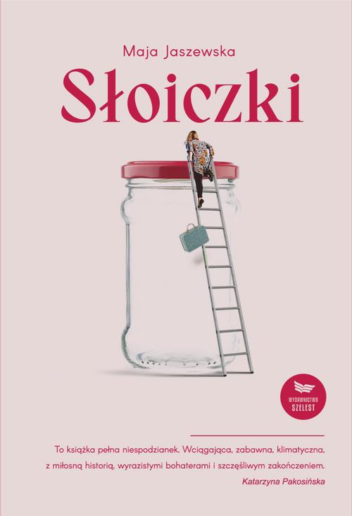 Tytuł: Słoiczki
Autor: Maja Jaszewska
Wydawnictwo: Szelest
Formaty: MOBI, EPUB
