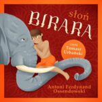 Tytuł: Słoń Birara
Autor: Antoni Ferdynand Ossendowski
Wydawnictwo: Wydawnictwo Dobry Owoc
Formaty: MP3
