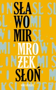 Tytuł: Słoń
Autor: Sławomir Mrożek
Wydawnictwo: Noir sur Blanc
Formaty: EPUB, MOBI