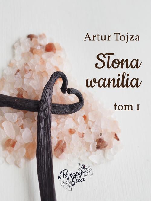 Tytuł: Słona wanilia
Autor: Artur Tojza
Wydawnictwo: Wydawnictwo e-bookowo
Formaty: EPUB, MOBI