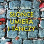 Słońce umiera i tańczy Tom 1 — okładka audiobooka