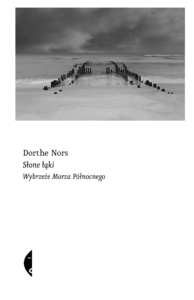 Tytuł: Słone łąki. Wybrzeże Morza Północnego
Autor: Dorthe Nors
Wydawnictwo: Wydawnictwo Czarne
Formaty: EPUB, MOBI
