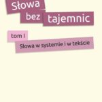 Tytuł: Słowa bez tajemnic
Autor: 
Wydawnictwo: Wydawnictwo Uniwersytetu Gdańskiego
Formaty: PDF