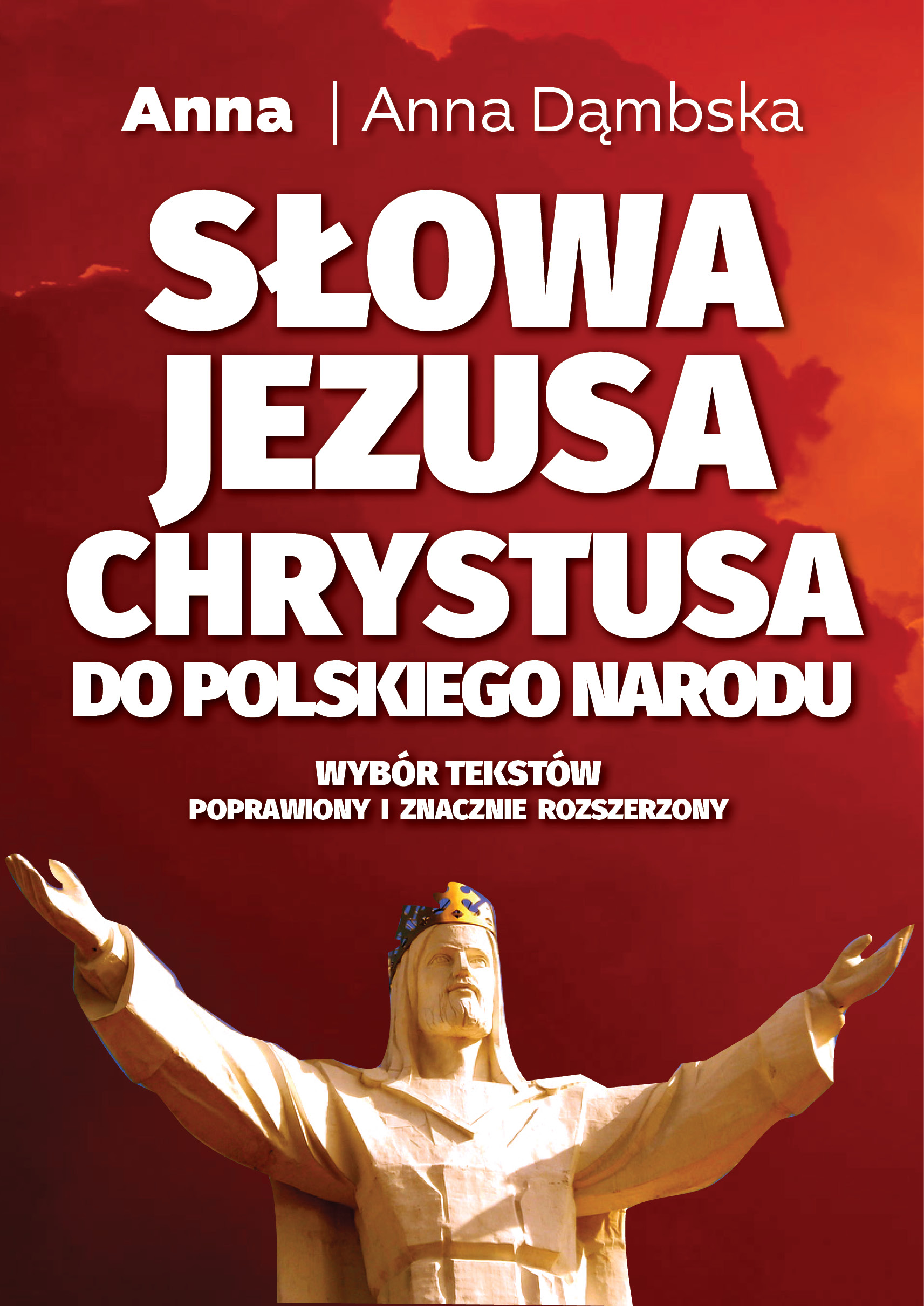 Tytuł: Słowa Jezusa Chrystusa do polskiego narodu
Autor: Anna Dąmbska
Wydawnictwo: Fronda
Formaty: EPUB, MOBI