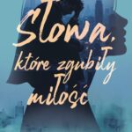 Słowa, które zgubiły miłość — okładka e-booka
