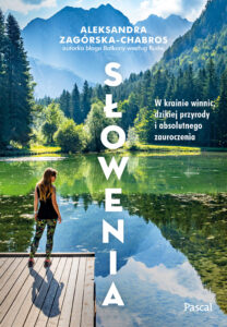Tytuł: Słowenia. W krainie winnic, dzikiej przyrody i absolutnego zauroczenia
Autor: Aleksandra Zagórska-Chabros
Wydawnictwo: Pascal e-booki
Formaty: EPUB, MOBI