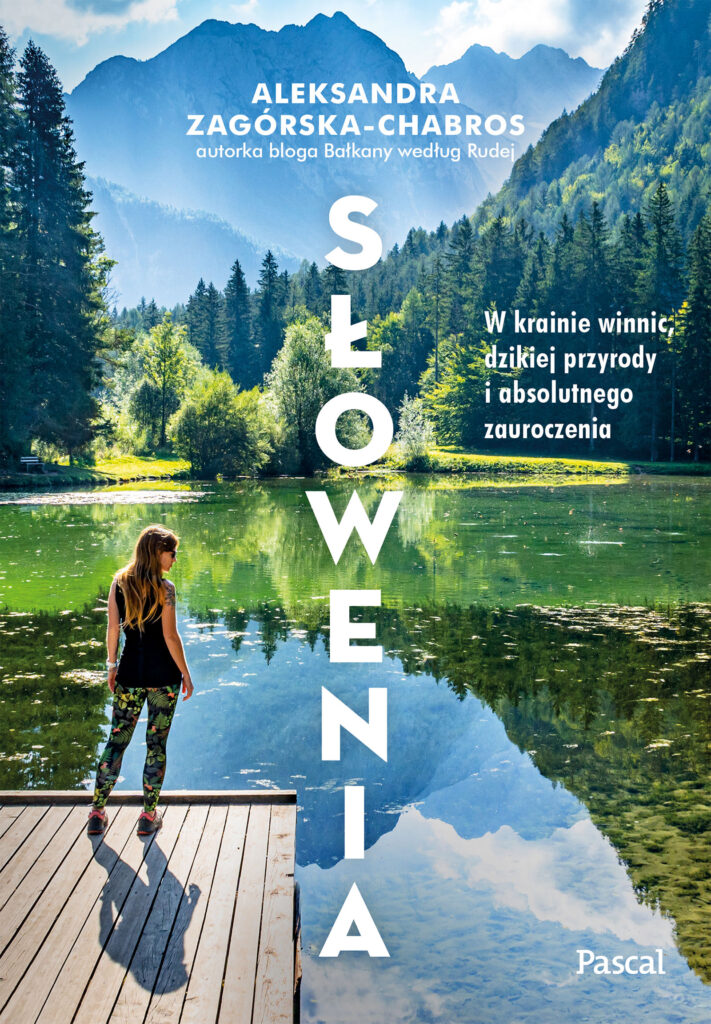 Słowenia. W krainie winnic, dzikiej przyrody i absolutnego zauroczenia — okładka