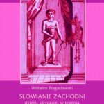 Słowianie Zachodni: dzieje, obyczaje, wierzenia, tom czwarty, część trzecia: Dzieje Słowiańszczyzny Północno-Zachodniej aż do wynarodowienia Słowian zaodrzańskich. Słowianie na wschód o Łaby i Solawy. Obodryty i Lutycy północno-wschodni. — okładka e-booka