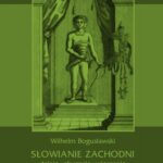 Słowianie Zachodni: dzieje, obyczaje, wierzenia, tom trzeci, część druga: Słowiańszczyzna północno-zachodnia od VI do połowy XIII wieku. Dzieje polityczne i stosunki zewnętrzne w X w. — okładka e-booka