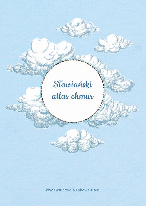 Tytuł: Słowiański atlas chmur
Autor: 
Wydawnictwo: Uniwersytet im.Adama Mickiewicza w Poznaniu
Formaty: PDF