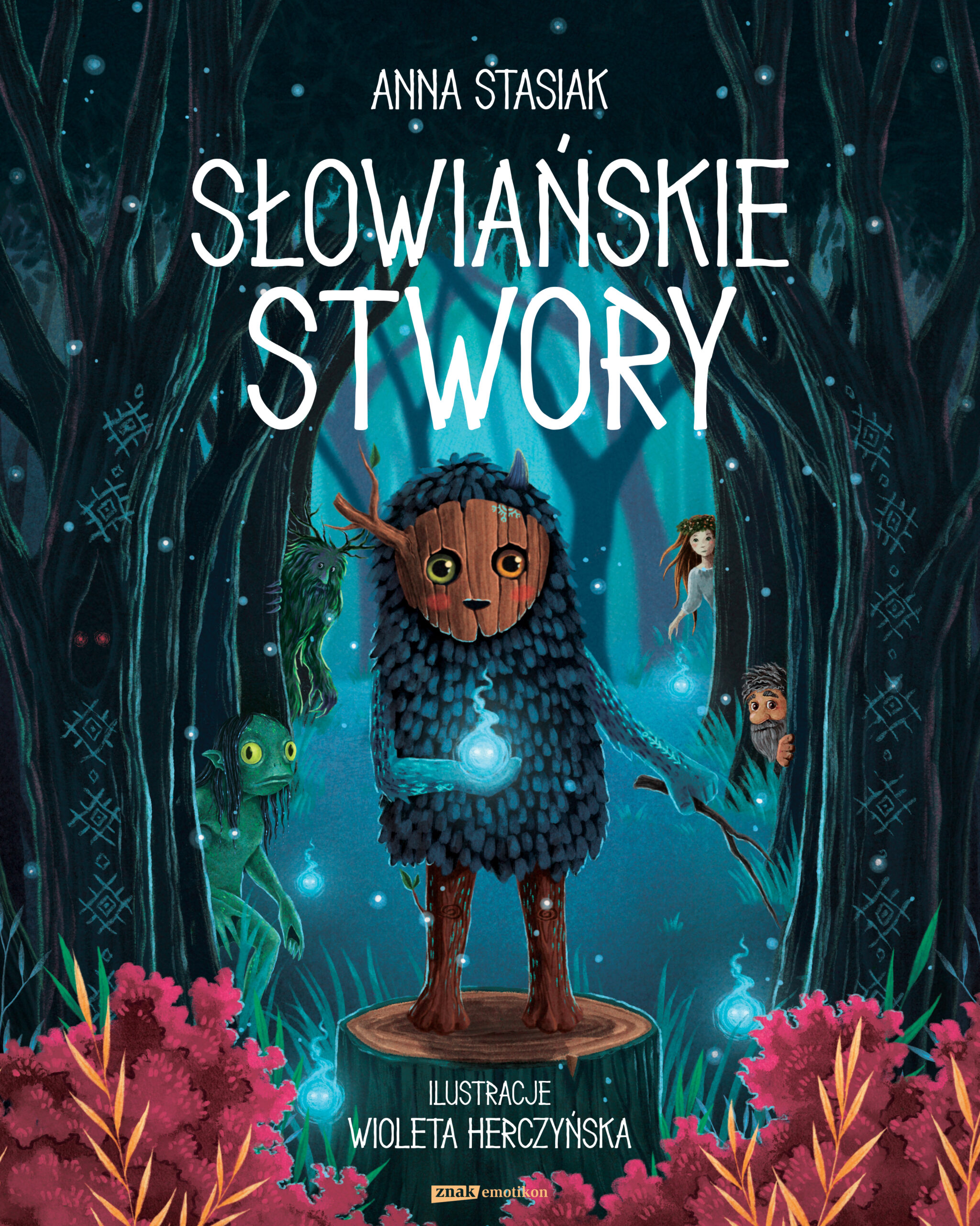 Tytuł: Słowiańskie stwory
Autor: Anna Stasiak, Wioleta Herczyńska
Wydawnictwo: Emotikon
Formaty: PDF