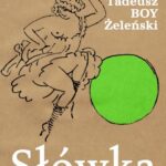 Tytuł: Słówka
Autor: Tadeusz Boy-Żeleński
Wydawnictwo: Estymator
Formaty: PDF, MOBI, EPUB