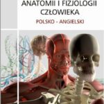 Tytuł: Słownik anatomii i fizjologii polsko-angielski
Autor: Maciej Pawski
Wydawnictwo: Bookplan.pl Joanna Zimny
Formaty: PDF
