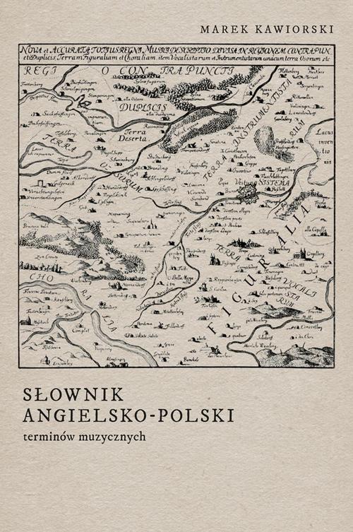 Tytuł: Słownik angielsko-polski terminów muzycznych
Autor: Marek Kawiorski
Wydawnictwo: Uniwersytet Jana Kochanowskiego
Formaty: PDF
