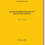 Słownik bibliograficzny języka polskiego Tom 9  (T-Wyf) — okładka e-booka