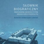 Tytuł: Słownik biograficzny profesorów uniwersytetów Drugiej Rzeczypospolitej. Katolicki Uniwersytet Lubelski
Autor: Małgorzata Przeniosło, Marek Przeniosło
Wydawnictwo: Uniwersytet Jana Kochanowskiego
Formaty: PDF