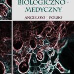 Tytuł: Słownik biologiczno-medyczny angielsko-polski
Autor: Maciej Pawski
Wydawnictwo: Bookplan.pl Joanna Zimny
Formaty: PDF