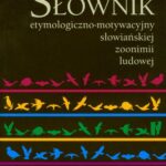 Tytuł: Słownik etymologiczno-motywacyjny słowiańkiej zoonimii ludowej Tom 2
Autor: Stefan Warchoł
Wydawnictwo: UMCS
Formaty: PDF