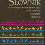 Tytuł: Słownik etymologiczno motywacyjny słowiańskiej zoonimii ludowej Tom 3
Autor: Stefan Warchoł
Wydawnictwo: UMCS
Formaty: PDF