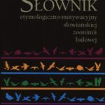 Tytuł: Słownik etymologiczno-motywacyjny słowiańskiej zoonimii ludowej Tom 4
Autor: Stefan Warchoł
Wydawnictwo: UMCS
Formaty: PDF
