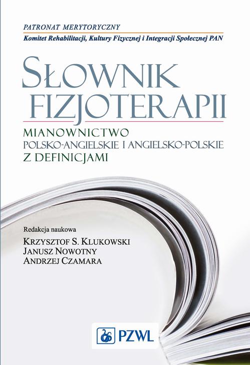 Słownik fizjoterapii. Mianownictwo polsko-angielskie i angielsko-polskie z definicjami — okładka e-booka