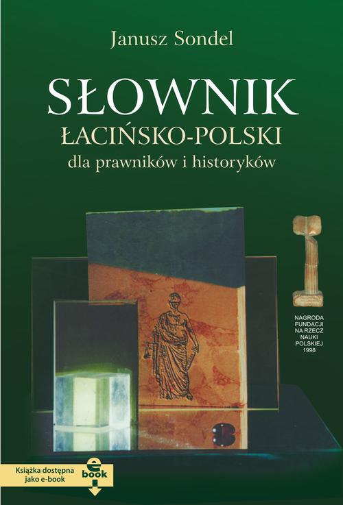 Tytuł: Słownik łacińsko polski dla prawników i historyków
Autor: Janusz Sondel
Wydawnictwo: Universitas
Formaty: PDF