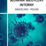 Tytuł: Słownik medyczny interny angielsko-polski część 1
Autor: Maciej Pawski
Wydawnictwo: Bookplan.pl Joanna Zimny
Formaty: PDF