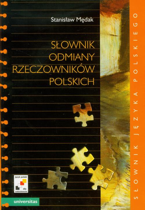 Tytuł: Słownik odmiany rzeczowników polskich
Autor: Stanisław Mędak
Wydawnictwo: Universitas
Formaty: PDF