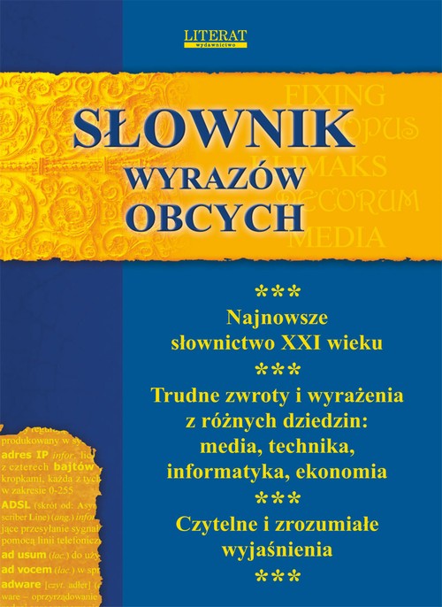 Tytuł: Słownik wyrazów obcych
Autor: Monika von Basse
Wydawnictwo: Literat
Formaty: PDF