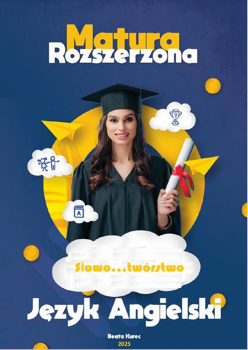 Tytuł: Słowo...twórstwo, język angielski, matura rozszerzona.
Autor: Beata Kurec
Wydawnictwo: Beata Kurec
Formaty: PDF