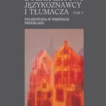 Tytuł: Słowo z perspektywy językoznawcy i tłumacza. Tom V
Autor: 
Wydawnictwo: Wydawnictwo Uniwersytetu Gdańskiego
Formaty: PDF