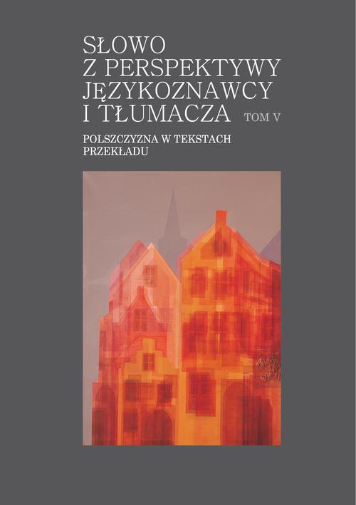 Tytuł: Słowo z perspektywy językoznawcy i tłumacza. Tom V
Autor: 
Wydawnictwo: Wydawnictwo Uniwersytetu Gdańskiego
Formaty: PDF