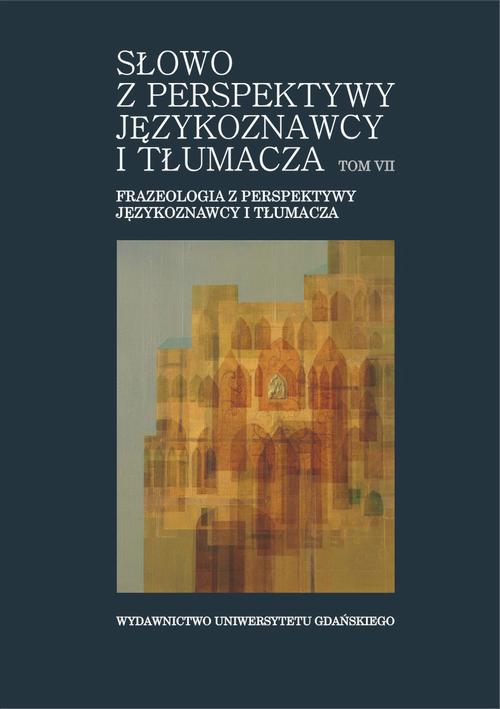 Tytuł: Słowo z perspektywy językoznawcy i tłumacza. Tom VII. Frazeologia z perspektywy językoznawcy i tłumacza
Autor: 
Wydawnictwo: Wydawnictwo Uniwersytetu Gdańskiego
Formaty: PDF