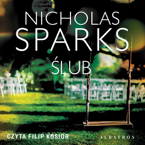 Tytuł: Ślub
Autor: Nicholas Sparks
Wydawnictwo: Albatros
Formaty: MP3