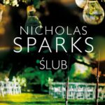 Tytuł: Ślub
Autor: Nicholas Sparks
Wydawnictwo: Albatros
Formaty: EPUB, MOBI
