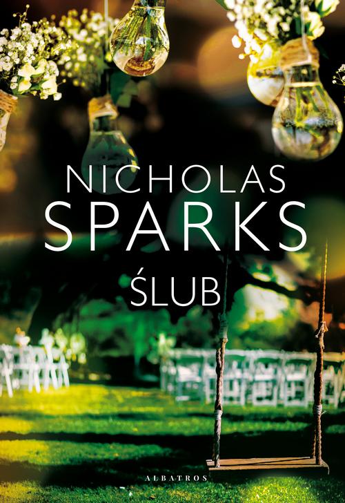 Tytuł: Ślub
Autor: Nicholas Sparks
Wydawnictwo: Albatros
Formaty: EPUB, MOBI