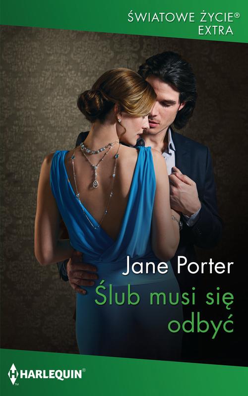 Tytuł: Ślub musi się odbyć
Autor: Jane Porter
Wydawnictwo: Harlequin
Formaty: EPUB, MOBI
