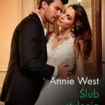 Tytuł: Ślub stulecia
Autor: Annie West
Wydawnictwo: Harlequin
Formaty: MOBI