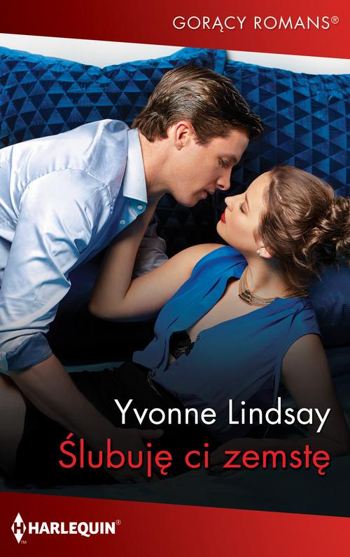 Tytuł: Ślubuję ci zemstę
Autor: Yvonne Lindsay
Wydawnictwo: Harlequin
Formaty: EPUB, MOBI