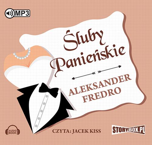 Tytuł: Śluby panieńskie
Autor: Aleksander Fredro
Wydawnictwo: Storybox
Formaty: MP3