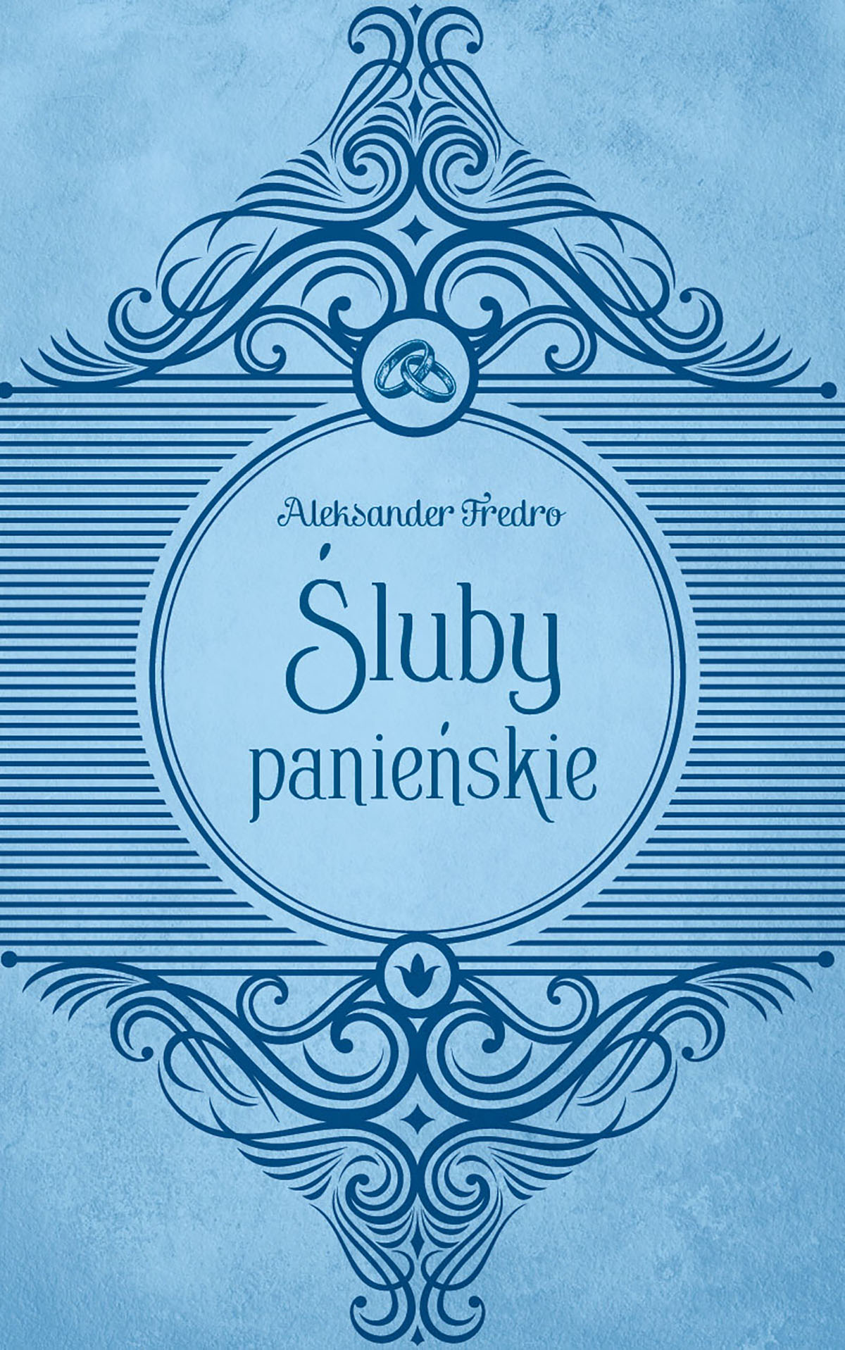 Tytuł: Śluby panieńskie
Autor: Aleksander Fredro
Wydawnictwo: Wydawnictwo Olesiejuk
Formaty: EPUB, MOBI
