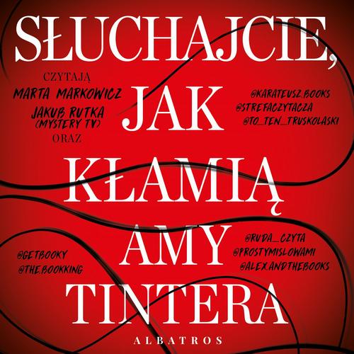 Tytuł: SŁUCHAJCIE, JAK KŁAMIĄ
Autor: Amy Tintera
Wydawnictwo: Albatros
Formaty: MP3