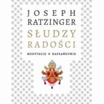 Tytuł: Słudzy radości
Autor: Joseph Ratzinger
Wydawnictwo: WAM
Formaty: EPUB
