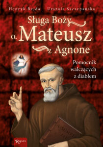 Sługa Boży o. Mateusz z Agnone. Pomocnik walczących z diabłem — okładka e-booka