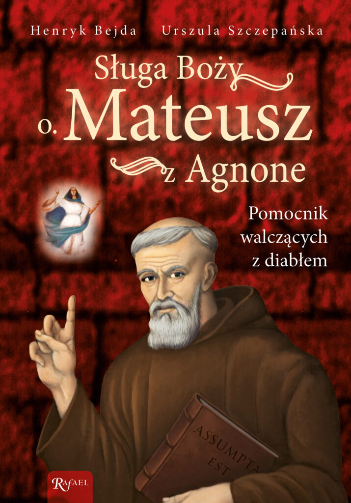 Sługa Boży o. Mateusz z Agnone. Pomocnik walczących z diabłem — okładka
