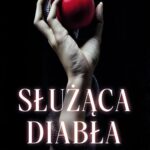Tytuł: Służąca diabła
Autor: Karina Majsterek
Wydawnictwo: Novae Res
Formaty: EPUB, MOBI