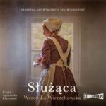 Tytuł: Służąca
Autor: Weronika Wierzchowska
Wydawnictwo: Storybox
Formaty: MP3