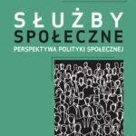 Służby społeczne. Perspektywa polityki społeczne — okładka e-booka